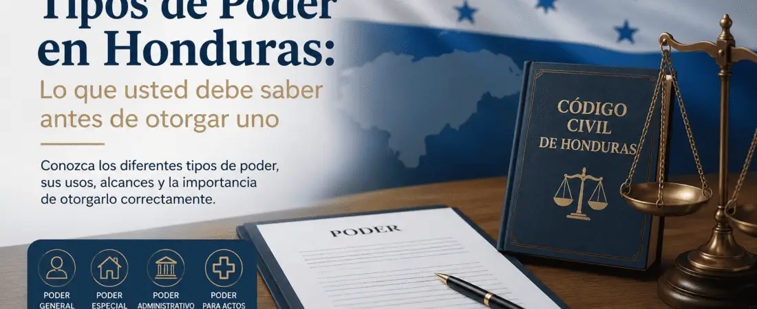 Tipos de Poder en Honduras: Lo que usted debe saber antes de otorgar uno